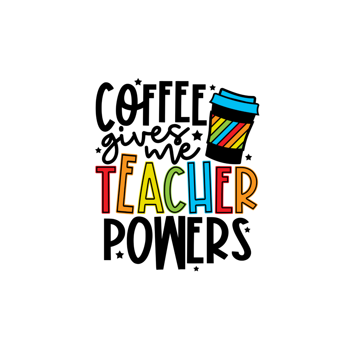 Coffee Gives Me Teacher Powers Graphic by Sultan Design Store · Creative  Fabrica
