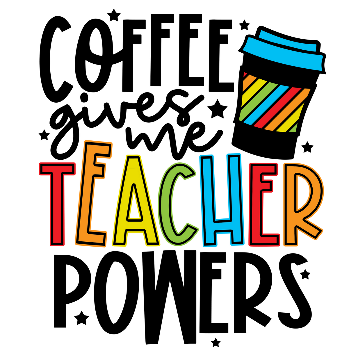 Coffee Gives Me Teacher Powers Graphic by Sultan Design Store · Creative  Fabrica