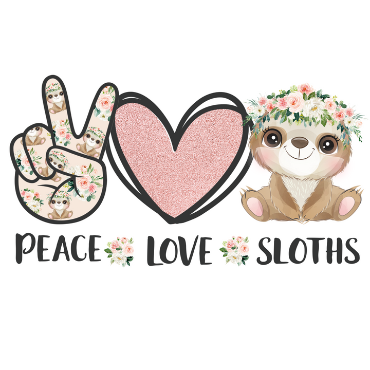 Peace, Love, Sloths Direct to Film (DTF) Transfer Pinks Tee's & Things