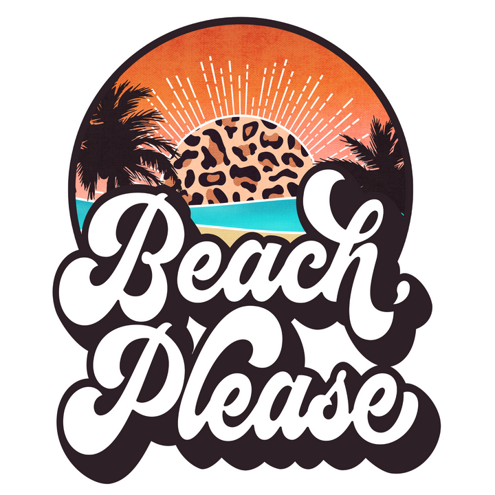 Beach Please Direct to Film (DTF) Transfer Pinks Tee's & Things