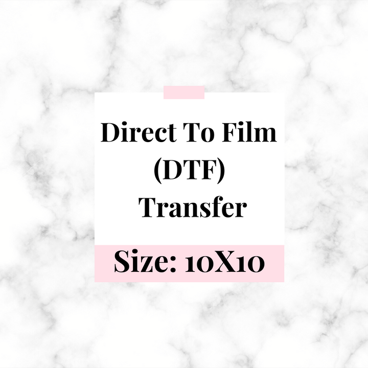 10" x 10" Custom Transfer (Single Image ONLY) Pinks Tee's & Things