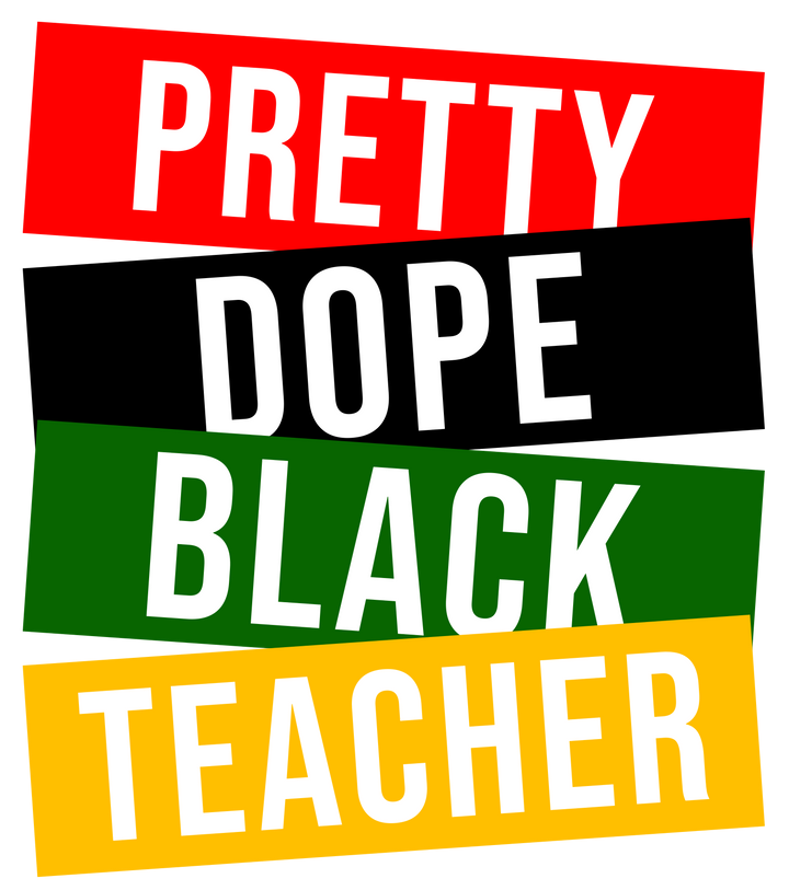Pretty Dope Black Teacher Pinks Tee's & Things