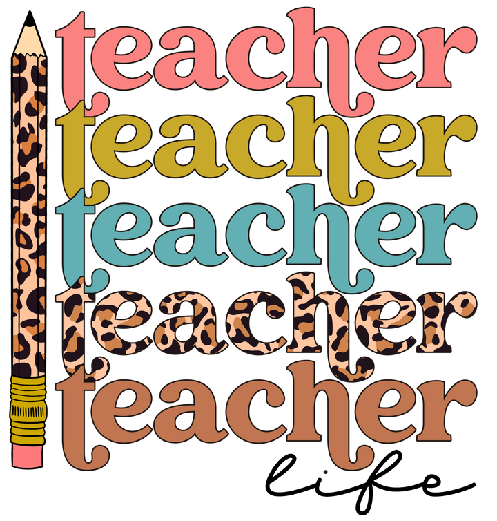 Teacher Life Stacked Leopard Direct to Film (DTF) Transfer Pinks Tee's & Things