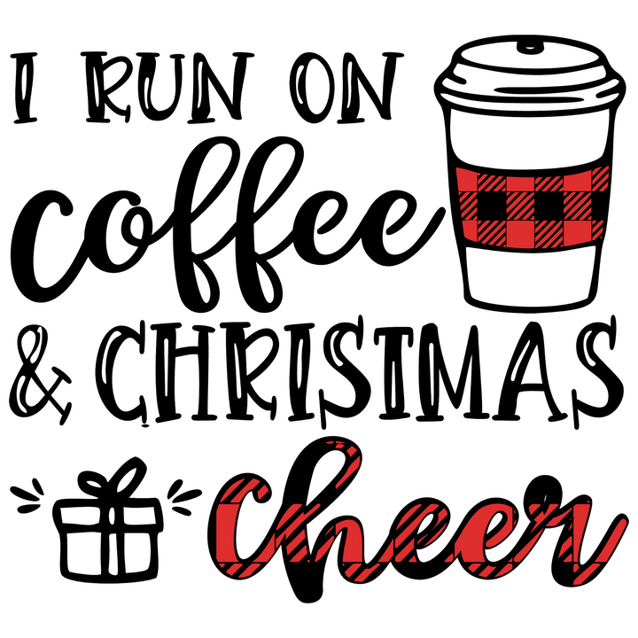 I run on Coffee and Christmas Cheer Direct to Film (DTF) Transfer Pinks Tee's & Things
