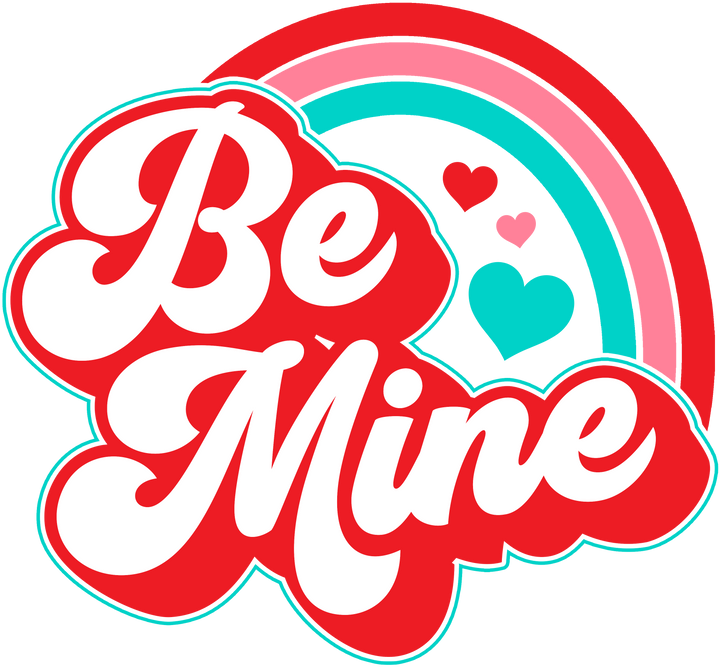 Be Mine ( Red + Teal ) Direct to Film (DTF) Transfer Pinks Tee's & Things