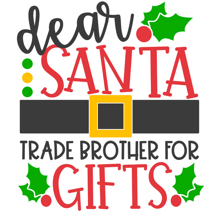 Dear Santa, Trade Brother for Gifts Direct to Film (DTF) Transfer (Youth) Pinks Tee's & Things