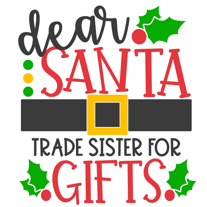 Dear Santa, Trade Sister for Gifts Direct to Film (DTF) Transfer (Youth) Pinks Tee's & Things